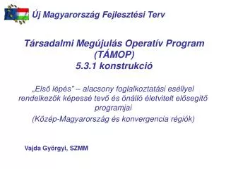 t rsadalmi meg jul s operat v program t mop 5 3 1 konstrukci