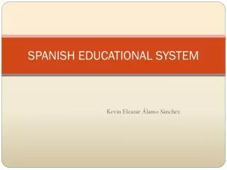 SPANISH EDUCATIONAL SYSTEM