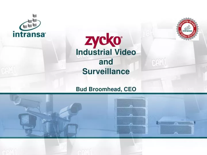 industrial video and surveillance bud broomhead ceo