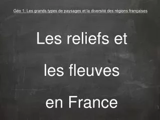 les reliefs et les fleuves en france