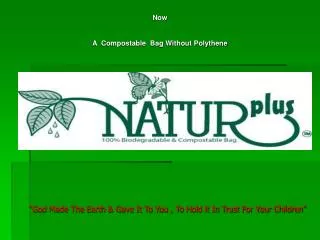 Now A Compostable Bag Without Polythene