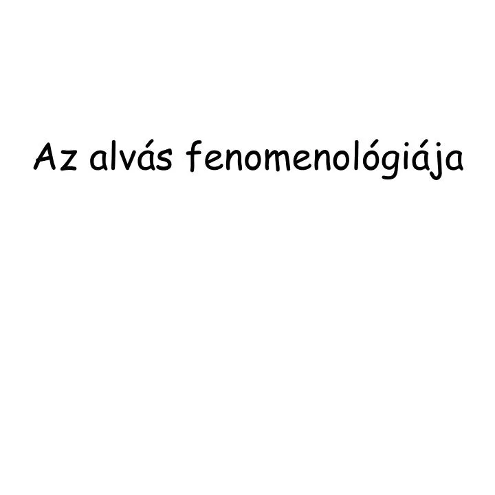 az alv s fenomenol gi ja