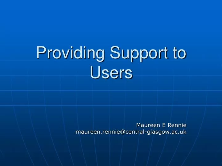providing support to users