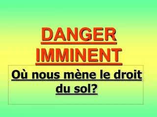 danger imminent