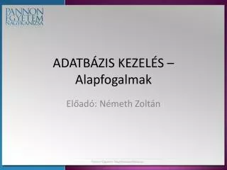 adatb zis kezel s alapfogalmak