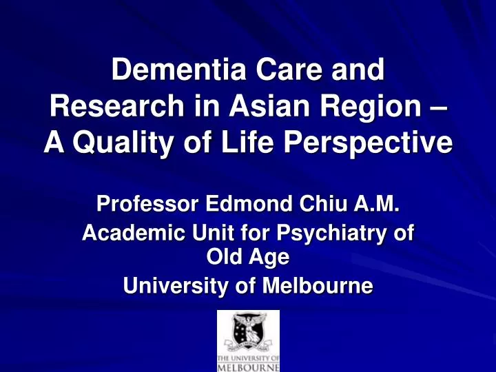 dementia care and research in asian region a quality of life perspective