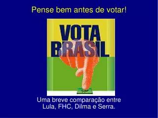 uma breve compara o entre lula fhc dilma e serra