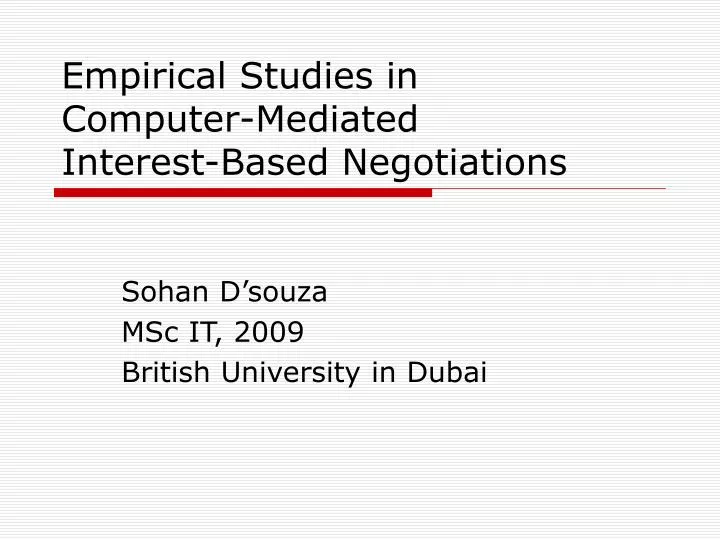 empirical studies in computer mediated interest based negotiations