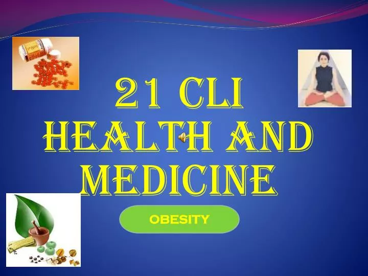 21 cli health and medicine