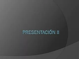 presentaci n ii