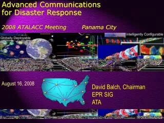 Advanced Communications for Disaster Response 2008 ATALACC Meeting Panama City