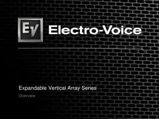 Expandable Vertical Array Series