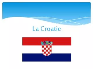 la croatie