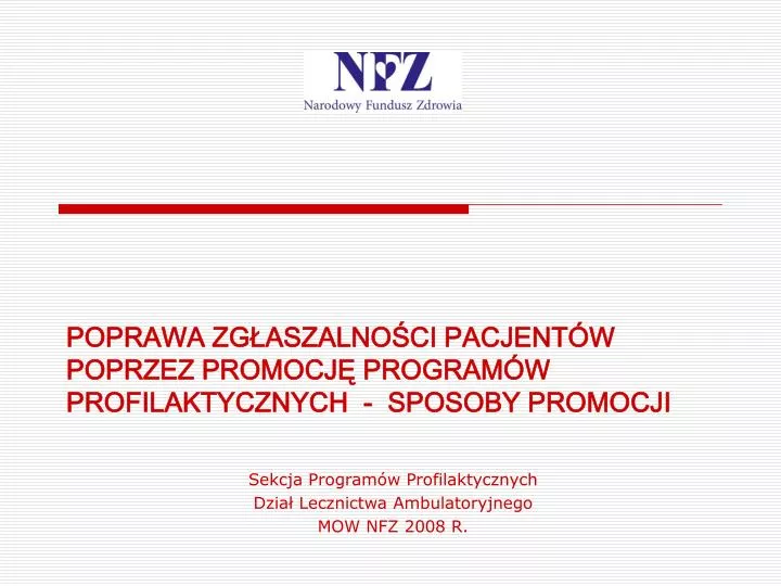 poprawa zg aszalno ci pacjent w poprzez promocj program w profilaktycznych sposoby promocji