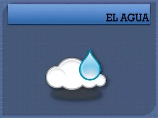el agua