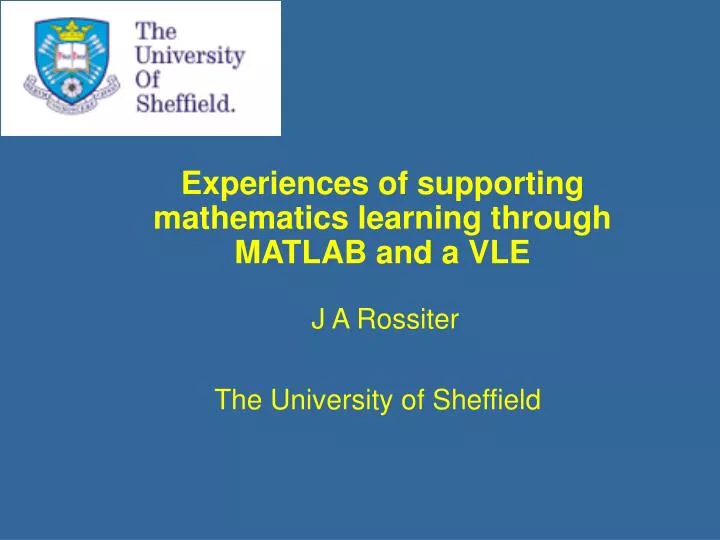 experiences of supporting mathematics learning through matlab and a vle