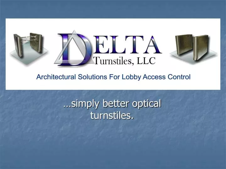 simply better optical turnstiles