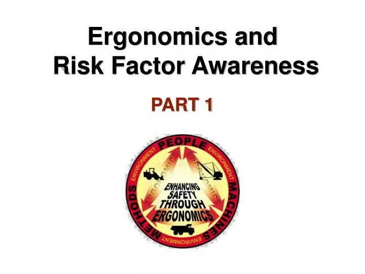ergonomics and risk factor awareness