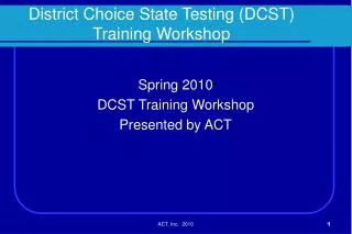 District Choice State Testing (DCST) Training Workshop