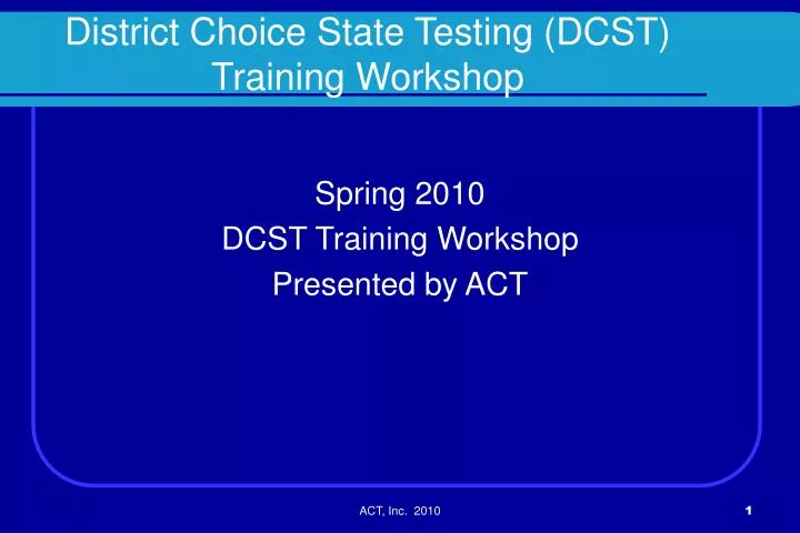 district choice state testing dcst training workshop