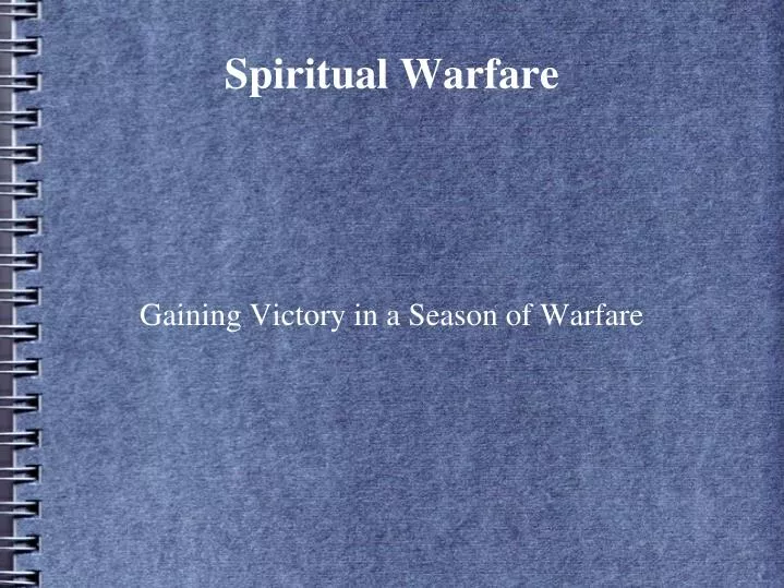gaining victory in a season of warfare