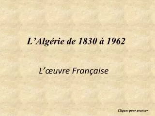 l alg rie de 1830 1962