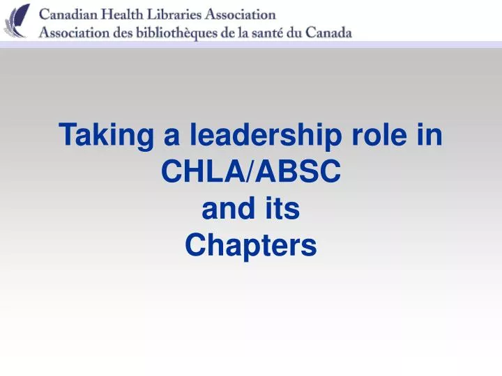 taking a leadership role in chla absc and its chapters