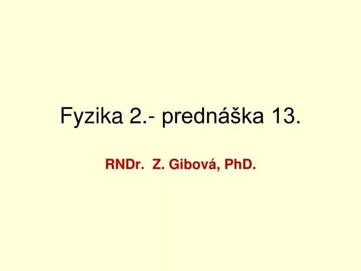 fyzika 2 predn ka 13