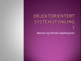 objektorientert systemutvikling 3