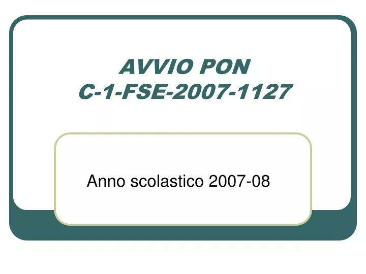 avvio pon c 1 fse 2007 1127