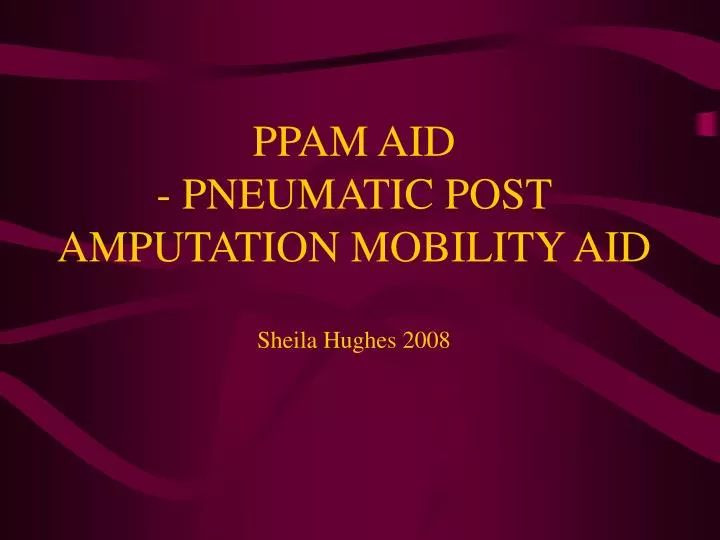 ppam aid pneumatic post amputation mobility aid sheila hughes 2008
