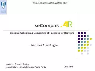 Selective Collection &amp; Compacting of Packages for Recycling
