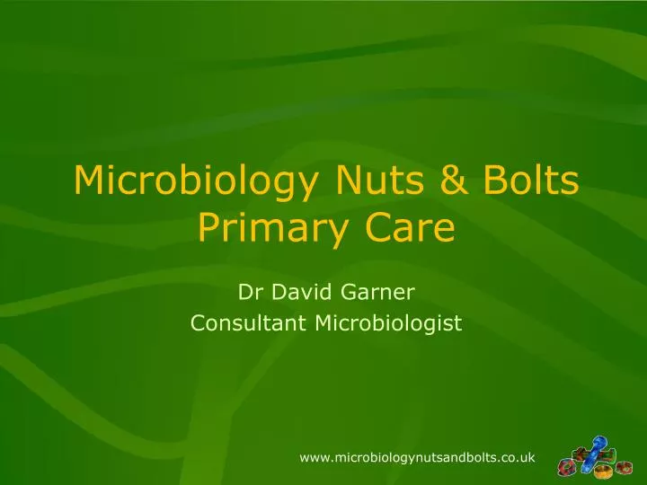 microbiology nuts bolts primary care