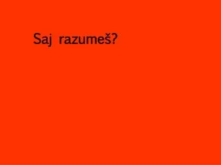 saj razume