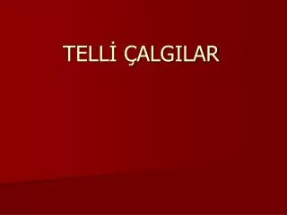 tell algilar