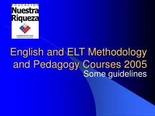 English and ELT Methodology and Pedagogy Courses 2005