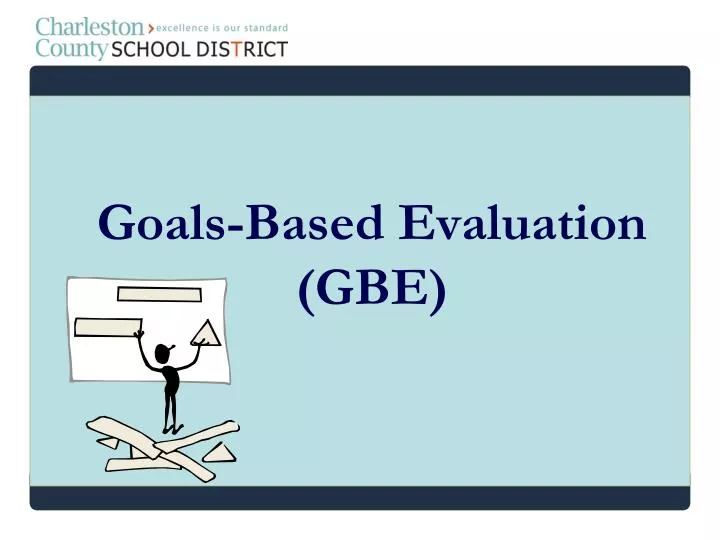 goals based evaluation gbe