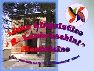 liceo linguistico r lambruschini montalcino sez associata i i s e s piccolomini siena