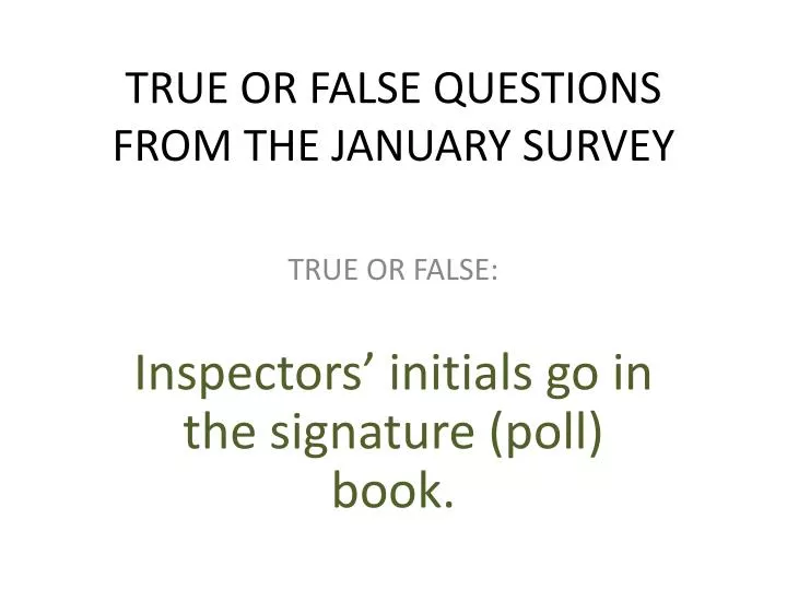 true or false questions from the january survey