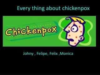 Every thing about chickenpox