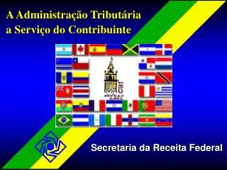 a administra o tribut ria a servi o do contribuinte