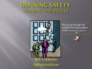Defining Safety: Solving the puzzle
