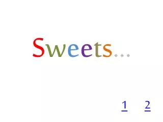 s w e e t s