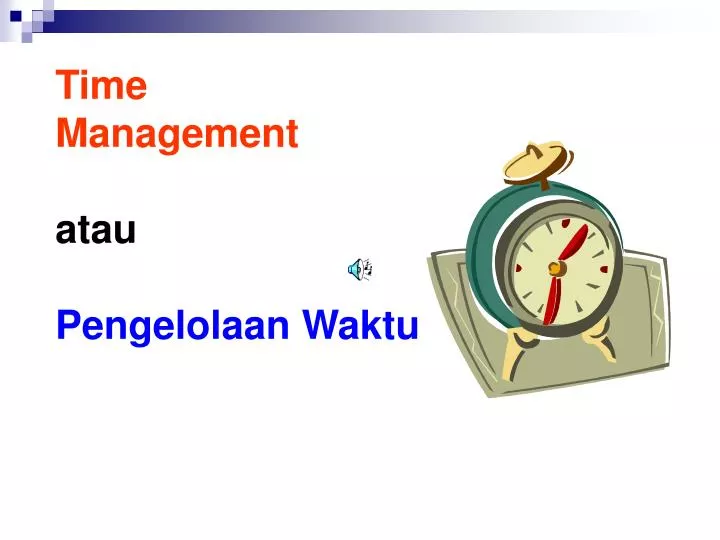 time management atau pengelolaan waktu
