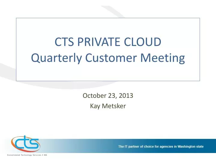 cts private cloud quarterly customer meeting