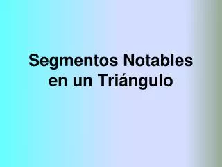 segmentos notables en un tri ngulo