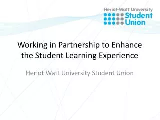 Working in Partnership to Enhance the Student Learning Experience