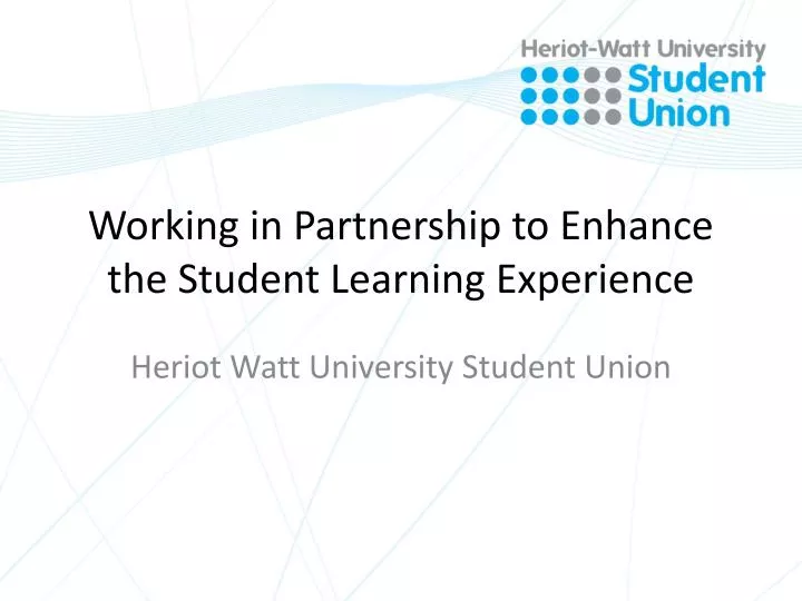 working in partnership to enhance the student learning experience