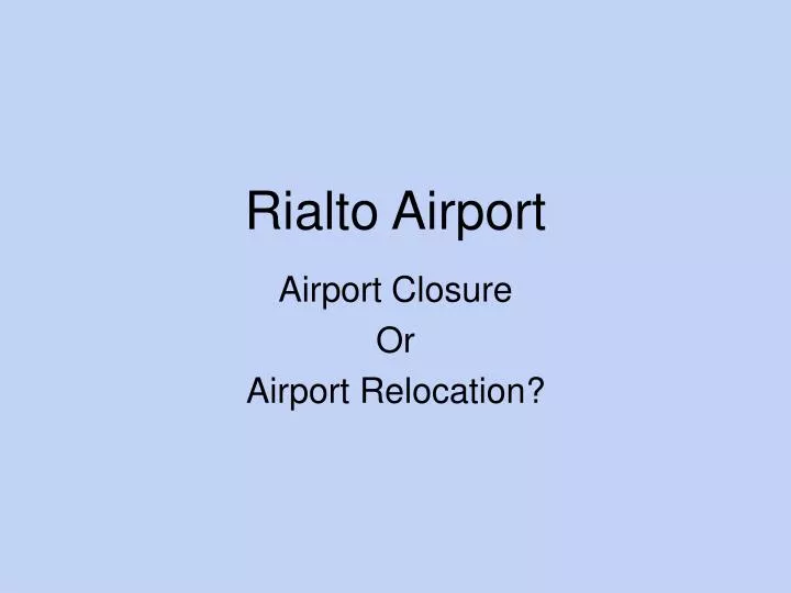 rialto airport