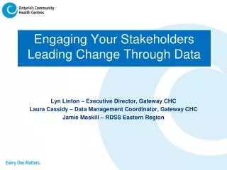 Engaging Your Stakeholders Leading Change Through Data